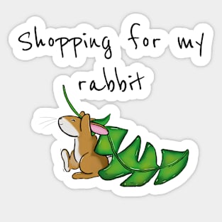 Shopping for my rabbit Sticker